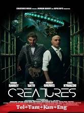 Creatures (2021) BRRip Original [Telugu + Tamil + Kannada + Eng] Dubbed Movie Watch Online Free