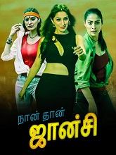 Naan Dan Jhansi (2024) HDRip Tamil (Original) Full Movie Watch Online Free