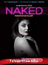 Naked (2020) HDRip Season 1 [Telugu + Tamil + Hindi] Watch Online Free