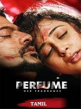 Perfume (2024) HDRip Tamil (Original Version) Full Movie Watch Online Free
